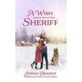A Wish for the Single Dad Sheriff: (Love in Sweet Bloom, Book 2)
