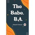 The Babe, B.A.