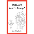 Who, Me Lead a Group?