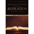 Understanding The Book of Revelation: Layman's Words