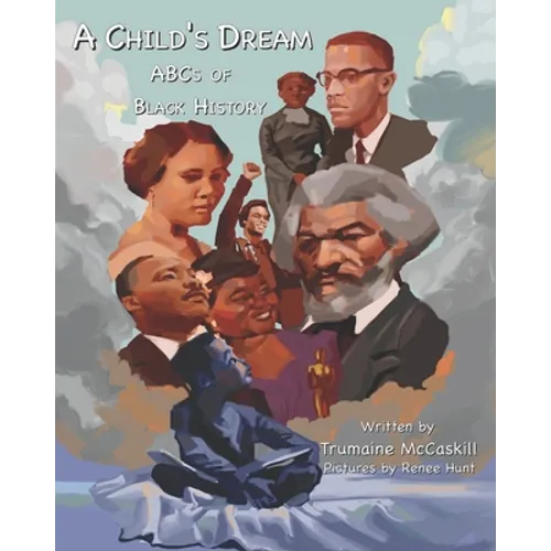 A Child's Dream: ABCs of Black History