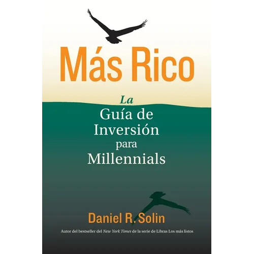 Más Rico: La Guía de Inversión para Millennials