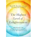 The Highest Level of Enlightenment: Transcend the Levels of Consciousness for Total Self-Realization