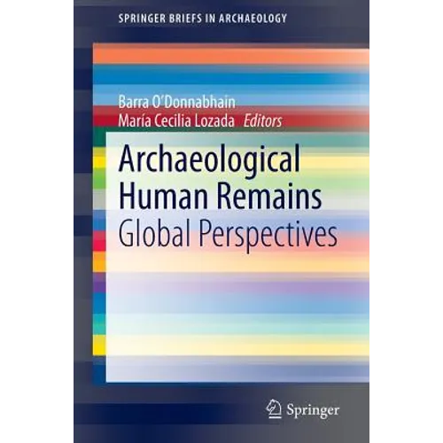 Archaeological Human Remains: Global Perspectives