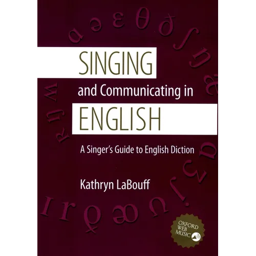 Singing and Communicating in English: A Singer's Guide to English Diction