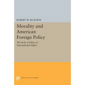 Morality and American Foreign Policy: The Role of Ethics in International Affairs