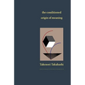 The Conditioned Origin of Meaning