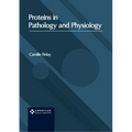 Proteins in Pathology and Physiology