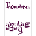 Jacqueline de Jong: Disobedience
