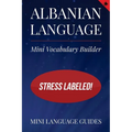 Albanian Language Mini Vocabulary Builder: Stress Labeled!