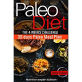 Paleo Diet the 4 weeks challenge: 30 meal plan to weight-loss & live healthy