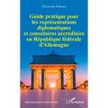 Guide pratique pour les représentations diplomatiques et consulaires accréditées en République fédérale d'Allemagne