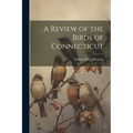 A Review of the Birds of Connecticut