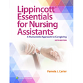 Lippincott Essentials for Nursing Assistants: A Humanistic Approach to Caregiving