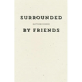 Surrounded by Friends
