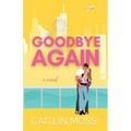 Goodbye Again