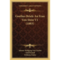 Goethes Briefe An Frau Von Stein V1 (1883)