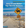 Area 51 and Other Top Secret Science