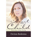 A Heart like a Child: Believing without Seeing