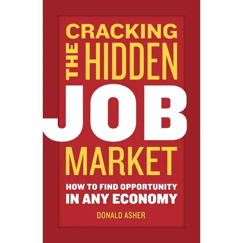 Cracking the Hidden Job Market: How to Find Opportunity in Any Economy