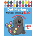 Dot Markers Number Writing 1 - 10 Left handed kids Ages 3+: Educational Pre k dot markers activity book for toddlers & Preschoolers, Easy Guided BIG D