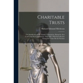Charitable Trusts: The Jurisdiction of the Charity Commission, Being the Acts Conferring Such Jurisdiction, 1853-1883, With Introductory