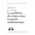 Le Probleme Des Objets Dans La Pensee Mathematique