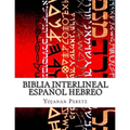 Biblia Interlineal Español Hebreo: Para Leer en Hebreo