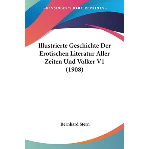 Illustrierte Geschichte Der Erotischen Literatur Aller Zeiten Und Volker V1 (1908)