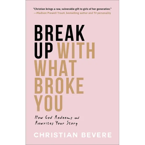 Break Up with What Broke You