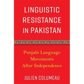 Linguistic Resistance in Pakistan: Punjabi Language Movements After Independence