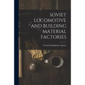 Soviet Locomotive and Building Material Factories