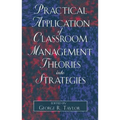 Practical Application of Classroom Management Theories Into Strategies