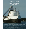 Great Lakes Shipping Log 1980-1989: A Chronicle of Shipping on the Great Lakes and St. Lawrence Seaway During the 1980s.