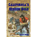 California's Hidden Gold: Nuggets from the State's Rich History