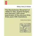 The Revolutionary Movement of 1848-9 in Italy, Austria-Hungary, and Germany. With some examination of the previous thirty-three years With illustratio