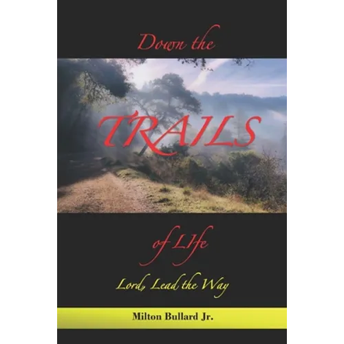 Down the Trails of Life