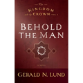 Behold the Man: Volume 3