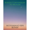 Bodos Conversion to Muslim
