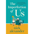 The Imperfection of Us: A story of beginnings, endings and everything in between