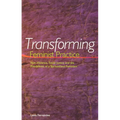 Transforming Feminist Practice: Non-Violence, Social Justice and the Possibilities of a Spiritualized Feminism
