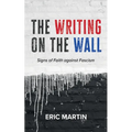 The Writing on the Wall: Signs of Faith Against Fascism
