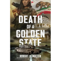 Death of a Golden State: A Military Thriller