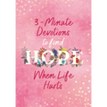 3-Minute Devotions to Find Hope When Life Hurts