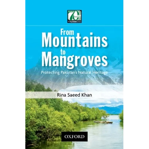 From Mountains to Mangroves: Protecting Pakistan's Natural Heritage