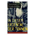 In diesem Erdental der Tränen: Am Meer + In Hac Lacrymarum Valle + Himmelfahrt