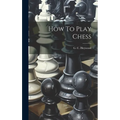 How To Play Chess