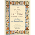 The Book of Legends/Sefer Ha-Aggadah: Legends from the Talmud and Midrash