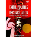 Faith, Politics and Reconciliation: Catholicism and the Politics of Indigeneity