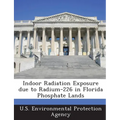 Indoor Radiation Exposure due to Radium-226 in Florida Phosphate Lands